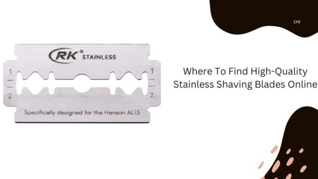 Where To Find High-Quality Stainless Shaving Blades Online